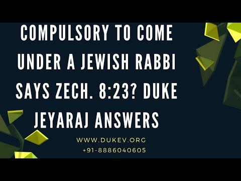 Does Zech.8:23 Teach We Must Compulsorily Learn Under A Jewish Rabbi? Duke Jeyaraj/Hyper-Jewish Cult