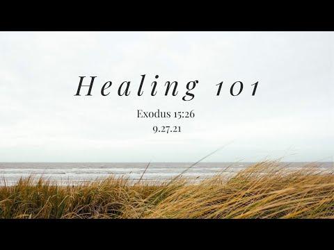 Healing 101 (Exodus 15:26)