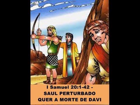 I Samuel 20:1-42 - SAUL PERTURBADO QUER A MORTE DE DAVI