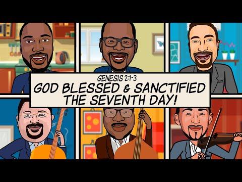 “GOD BLESSED & SANCTIFIED THE SEVENTH DAY!” Scripture Song - Genesis 2:1-3