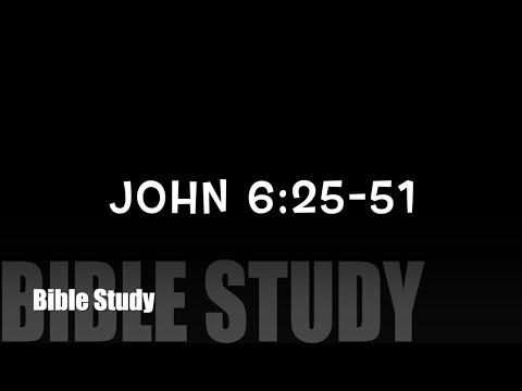 Bible Study John 6:26-51