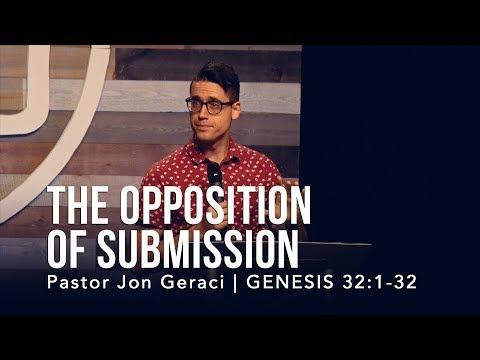 Genesis 32:1-32, The Opposition of Submission