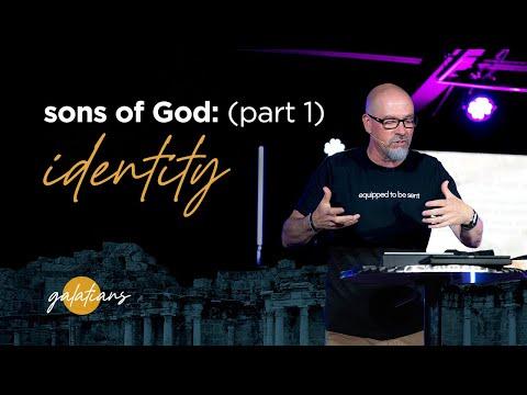 sons of God - part 1: identity | galatians 3:23-29 | (06/18/22)