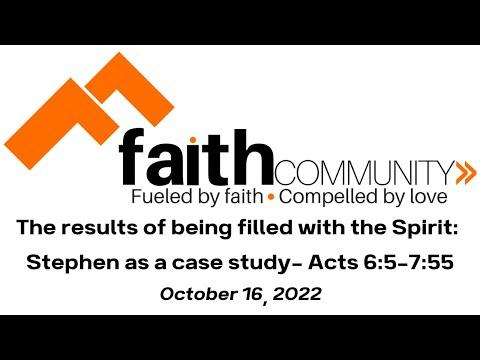 The results of being filled with the Spirit: Stephen as a case study        Acts 6:5-7:55