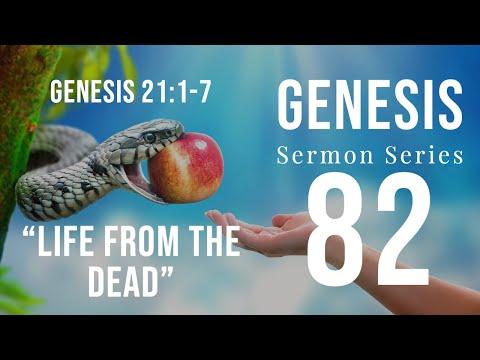 Genesis 082. Life from the Dead. Genesis 21:1-7. Dr. Andy Woods. YT