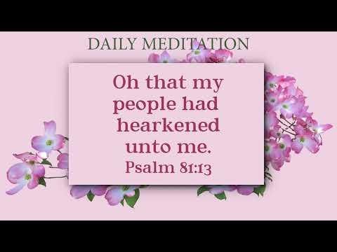 Daily Meditation | Psalm 81:13| March 26, 2022 | Hebron