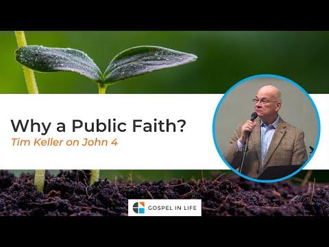 Why a Public Faith? – Timothy Keller [Sermon]