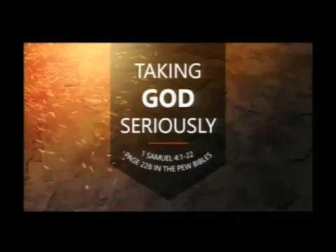 Taking God Seriously | 1 Samuel 4:1-22 | Pastor Dan Erickson