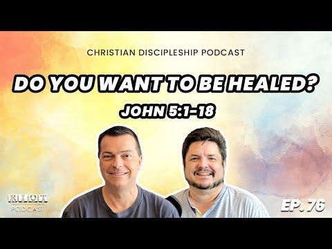Do You Want To Be Healed? John 5:1-18 | RIOT Podcast Ep 76 | Christian Discipleship Podcast