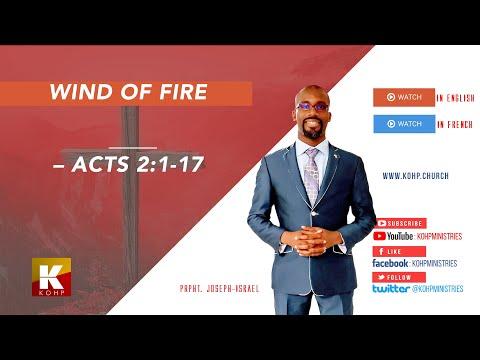 Wind of Fire – Acts 2:1-17 – Prpht. Joseph-Israel