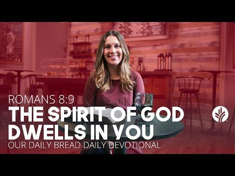 The Spirit of God Dwells in You | Romans 8:9 | Our Daily Bread Video Devotional