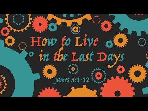 How to Live in the Last Days | Pastor Jack Graham | James 5:1-12