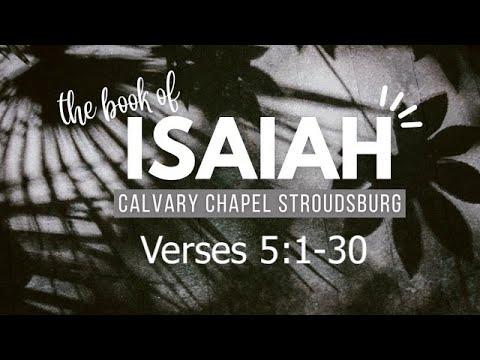 Isaiah 5:1-30 || Calvary Chapel Stroudsburg