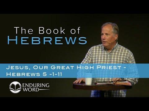 9. Jesus, Our Great High Priest, Hebrews 5:1-11