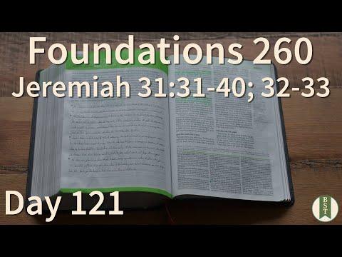 F260 Day 121: Jeremiah 31:31-40; 32-33 [Bible Study Minute]