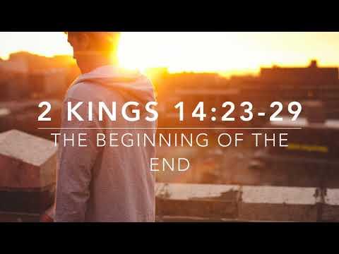 2 Kings 14:23-29 | The Beginning of the End