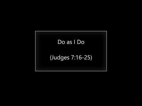 Do as I Do (Judges 7:16-25) ~ Richard L Rice, Sellwood Community Church