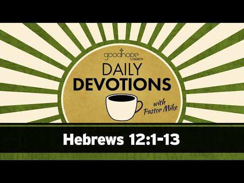 Hebrews 12:1-13 // Daily Devotions with Pastor Mike