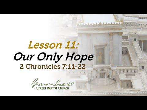 Our Only Hope - 2 Chronicles 7:11-22