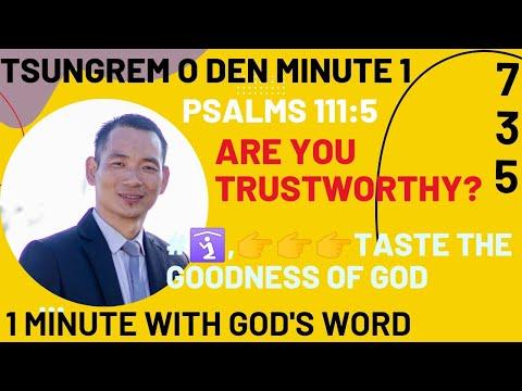 735|| Are you trustworthy? taste the goodness of God||God's word#Psalms 111:5@L. Kumzuk Walling