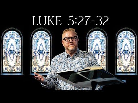 Luke 5:27-32