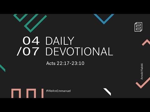 Daily Devotional with Arnold Kaloki // Acts 22:17-23:10