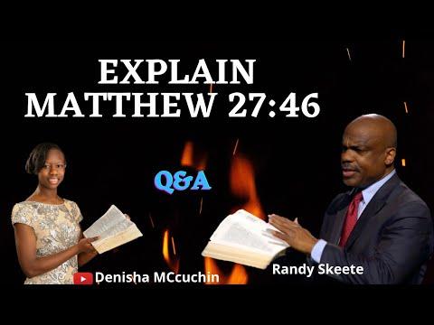Explain MATTHEW 27:46 | Randy Skeete ( Q&amp;A SESSION