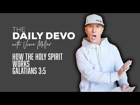 How The Holy Spirit Works | Devotional | Galatians 3:5