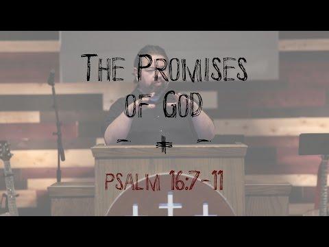 The Promises of God | Psalm 16:7-11 | FULL SERMON