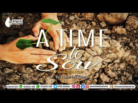 A Time to Sow | Genesis 26: 1-5 & 12- 16 | Pastor Eric Peters