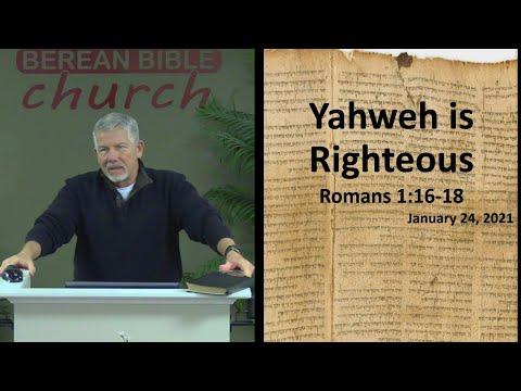 Yahweh is Righteous (Romans 1:16-18)