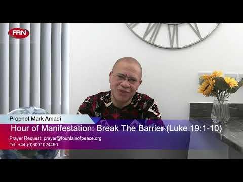 Hour of Manifestation: Break The Barrier (Luke 19:1-10)