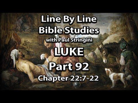 The Gospel of Luke Explained - Bible Study 92- Continuing at Luke 22:7-22