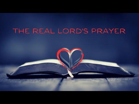 The REAL Lord's Prayer John 17:24-26