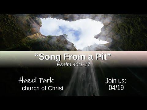 04/19 Song From a Pit (Psalm 40:1-17)