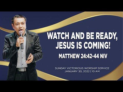 Watch and Be Ready, Jesus is coming!Matthew 24:42-44 NIV
