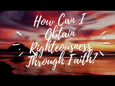 How Can I Obtain Righteousness Through Faith? Romans 3: 21-31. Sunday School Bible Study.