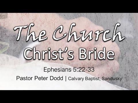 The Church - Christ's Bride Ephesians 5:22-23