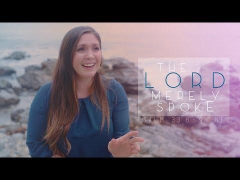 Psalm 33:6-9  - The Lord Merely Spoke | Hannah Danielson Doria