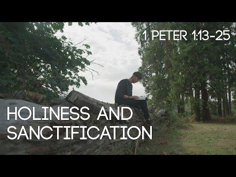 Holiness and Sanctification - 1 Peter 1:13-25 - Reformed Teaching Series