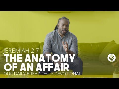 The Anatomy of an Affair | Jeremiah 2:7 | Our Daily Bread Video Devotional