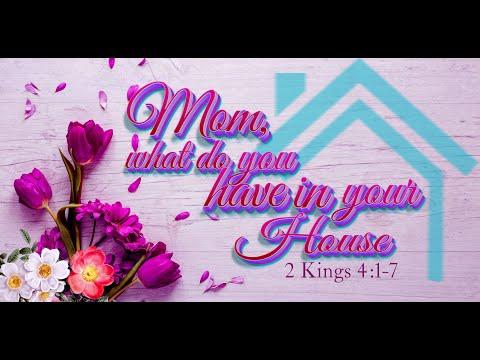 Mom, What Do You Have In Your House? — 2 Kings 4:1-7
