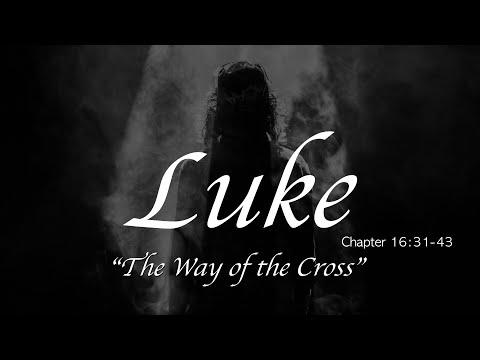 "The Way Of The Cross" Luke 18:31-43 | Calvary Chapel New Harvest - Los Lunas, New Mexico