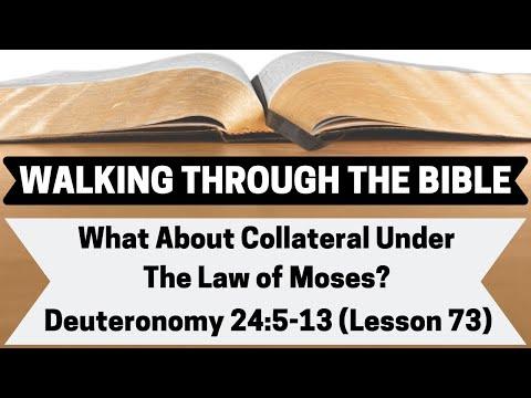 What About Collateral Under the Law of Moses? [Deuteronomy 24:5-13][Lesson 73][WTTB]