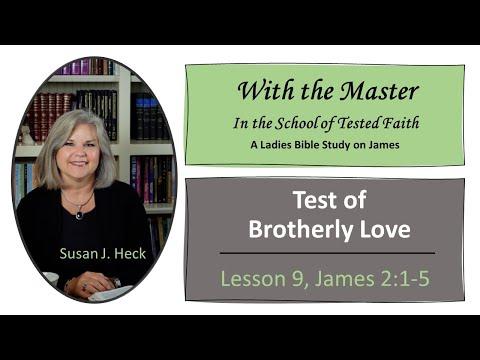 James Lesson 9 – Test of Brotherly Love, James 2:1-5