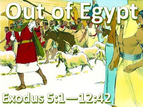 LPCH Bible Study, September 20, 2020--Out of Egypt, Exodus 5:1 thru 12: 42