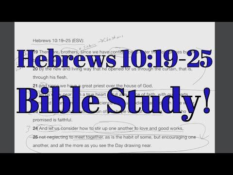 Hebrews 10:19-25 Bible Study!