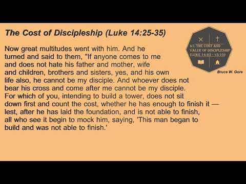 47. The Cost and the Value of Discipleship (Luke 14:25-15:10)