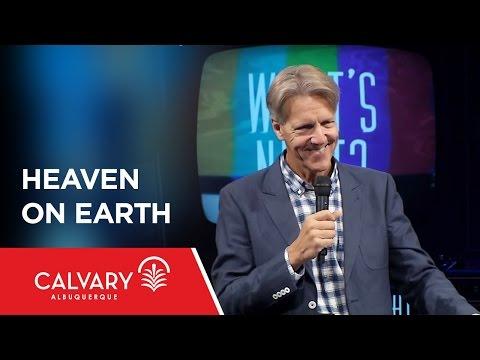 Heaven on Earth - Revelation 20:1-6 - Skip Heitzig