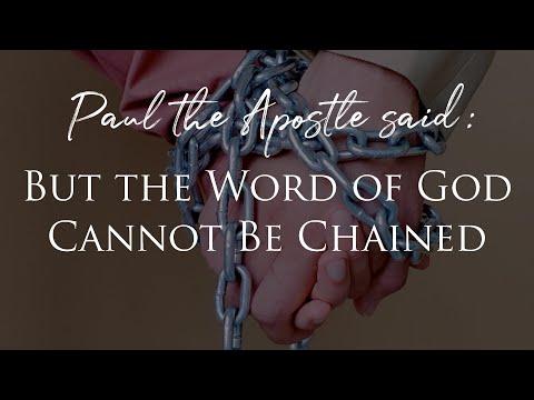 Daily Scripture - 2 Timothy 2:8-10 - Paul the Apostle said: But the Word of God Cannot Be Chained